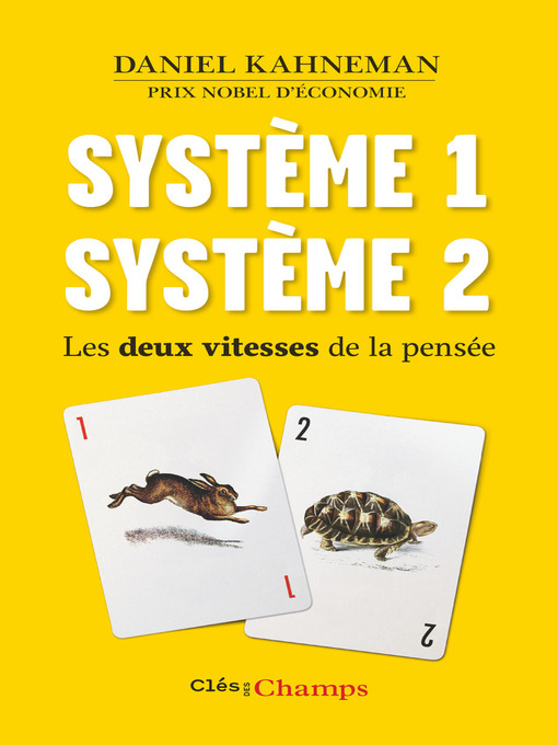 Title details for Système 1 / Système 2. Les deux vitesses de la pensée by Daniel Kahneman - Available